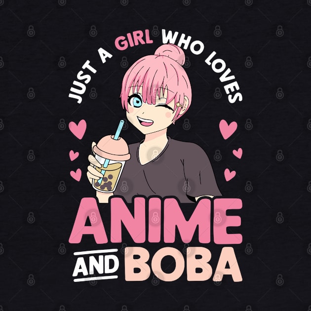 Just A Girl Who Loves Anime And Boba Tea Lover Girls Teen by Tee-Riss